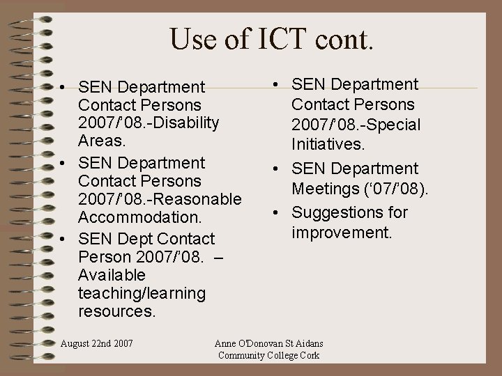 Use of ICT cont. • SEN Department Contact Persons 2007/’ 08. -Disability Areas. •