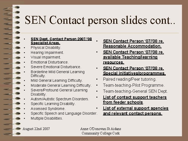 SEN Contact person slides cont. . • • • • SEN Dept. Contact Person