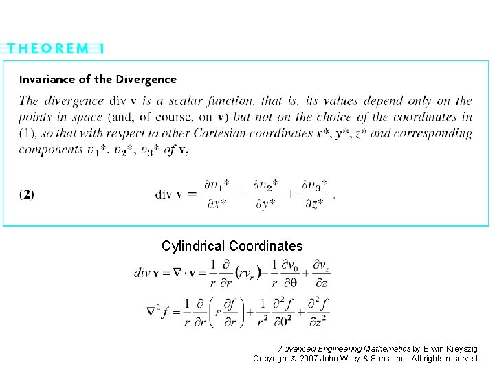 Page 411 (1) Cylindrical Coordinates Advanced Engineering Mathematics by Erwin Kreyszig Copyright 2007 John