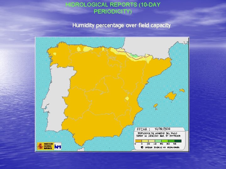 HIDROLOGICAL REPORTS (10 -DAY PERIODICITY) Humidity percentage over field capacity 