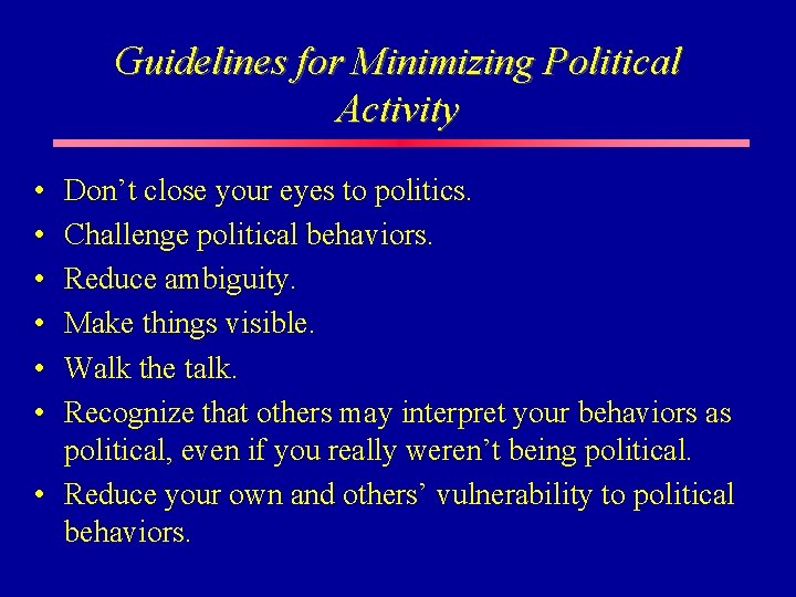 Guidelines for Minimizing Political Activity • • • Don’t close your eyes to politics.