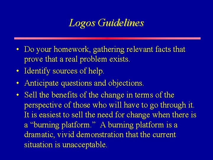 Logos Guidelines • Do your homework, gathering relevant facts that prove that a real