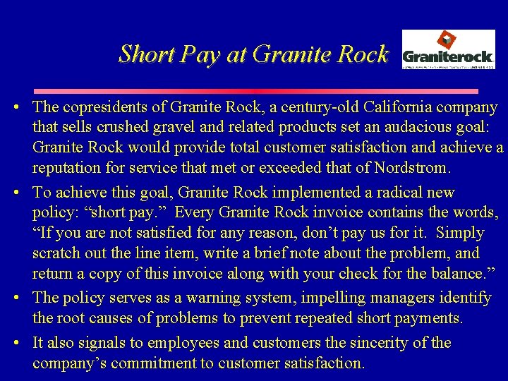 Short Pay at Granite Rock • The copresidents of Granite Rock, a century-old California