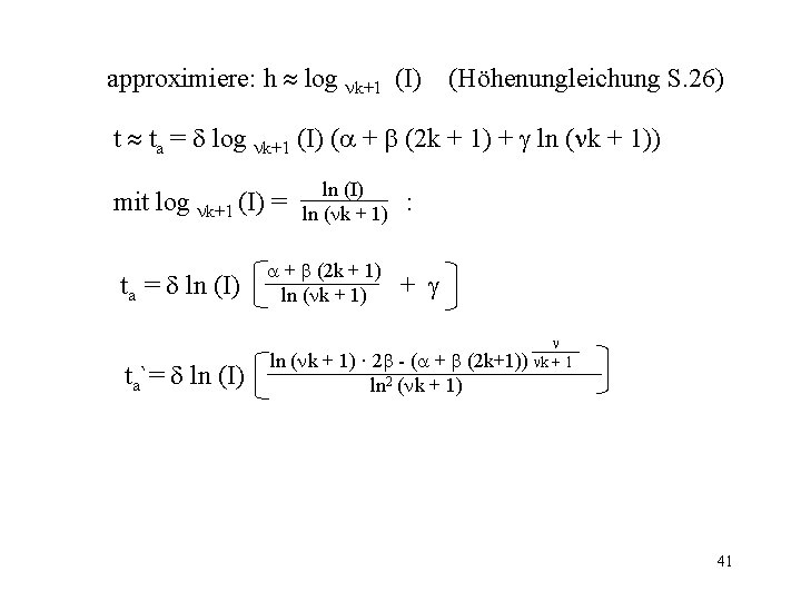 approximiere: h log k+1 (I) (Höhenungleichung S. 26) t ta = log k+1 (I)