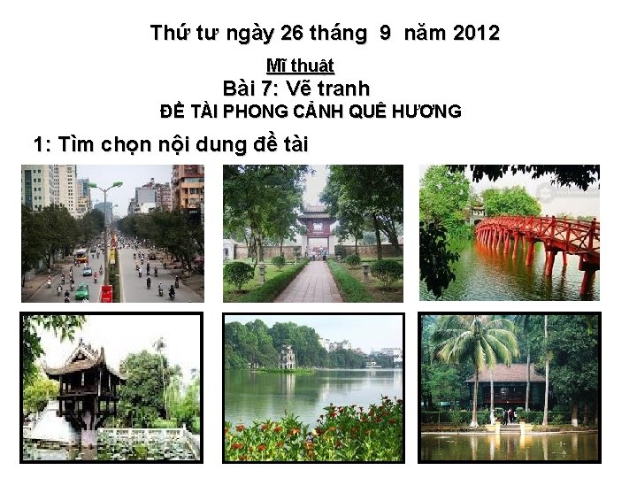 Thứ tư ngày 26 tháng 9 năm 2012 Mĩ thuật Bài 7: Vẽ tranh