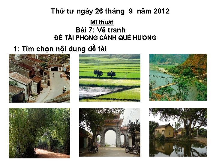 Thứ tư ngày 26 tháng 9 năm 2012 Mĩ thuật Bài 7: Vẽ tranh