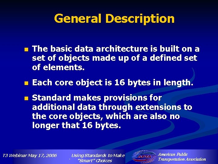 General Description n The basic data architecture is built on a set of objects