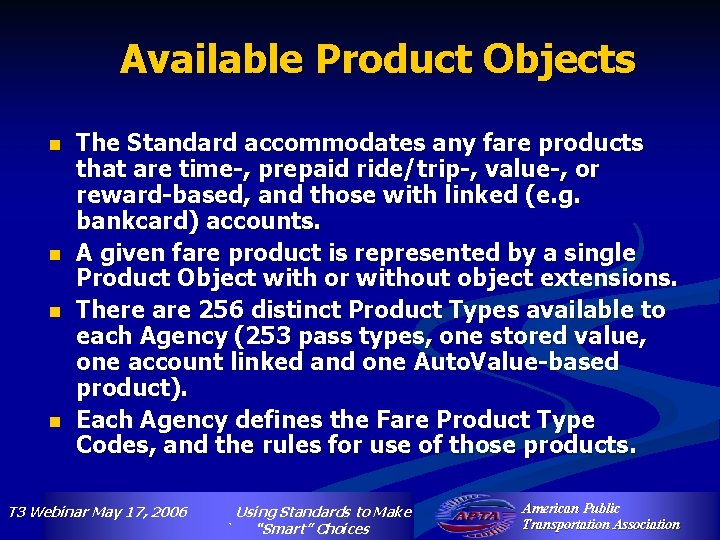 Available Product Objects n n The Standard accommodates any fare products that are time-,