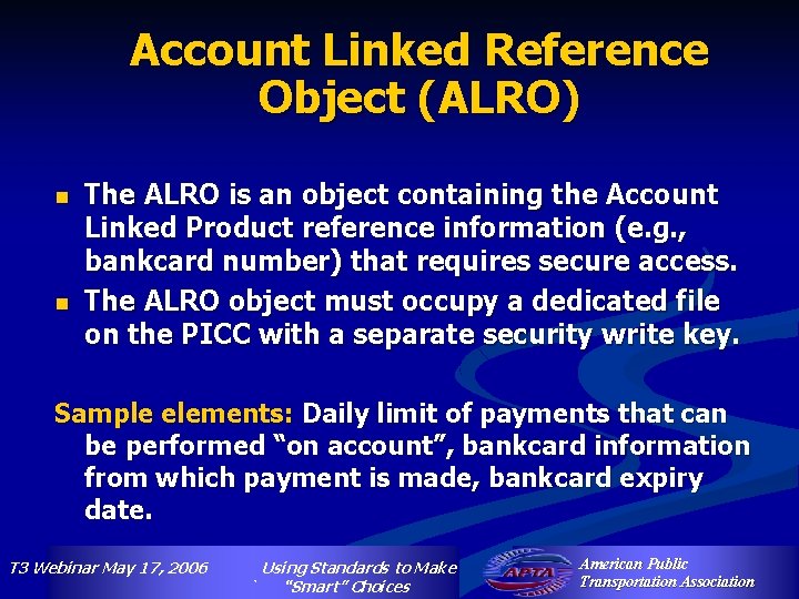 Account Linked Reference Object (ALRO) n n The ALRO is an object containing the