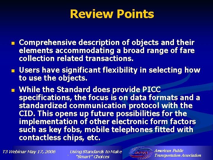 Review Points n Comprehensive description of objects and their elements accommodating a broad range