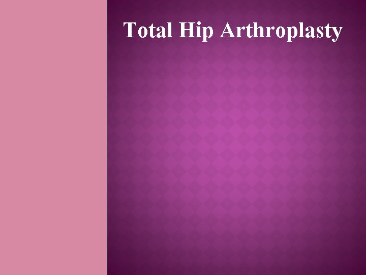 Total Hip Arthroplasty 