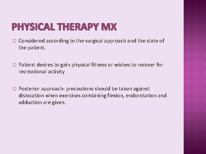 PHYSICAL THERAPY MX � Considered according to the surgical approach and the state of