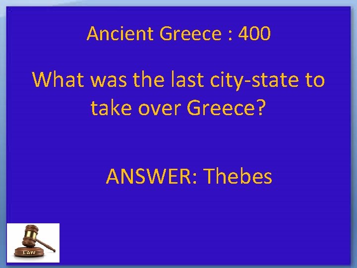 Ancient Greece : 400 What was the last city-state to take over Greece? ANSWER: