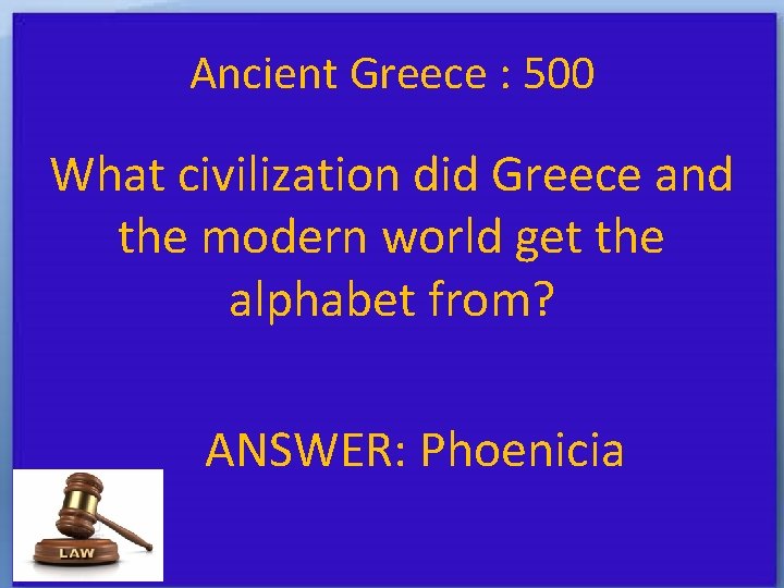 Ancient Greece : 500 What civilization did Greece and the modern world get the