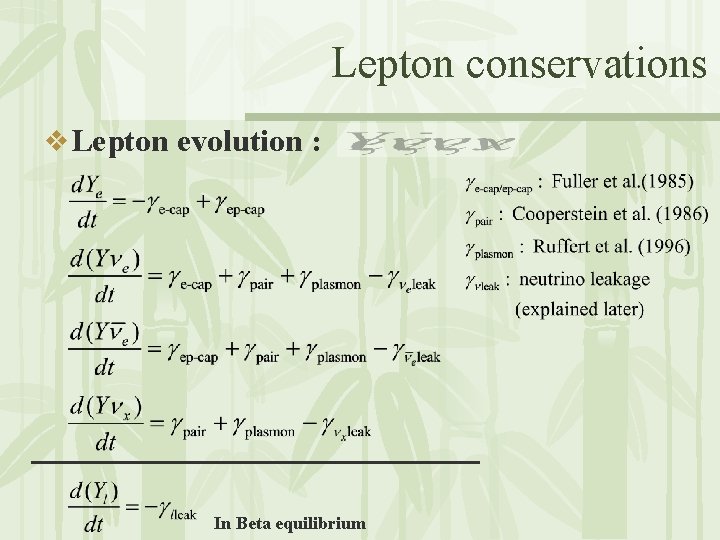 Lepton conservations v Lepton evolution : In Beta equilibrium 