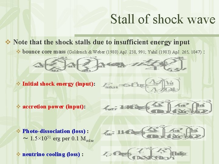 Stall of shock wave v Note that the shock stalls due to insufficient energy