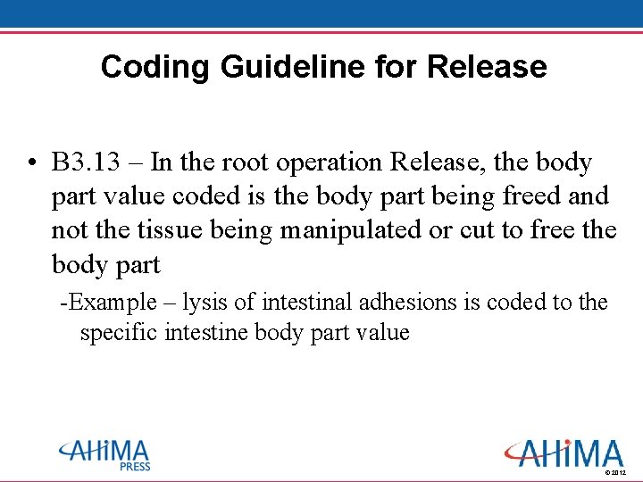 Coding Guideline for Release • B 3. 13 – In the root operation Release,