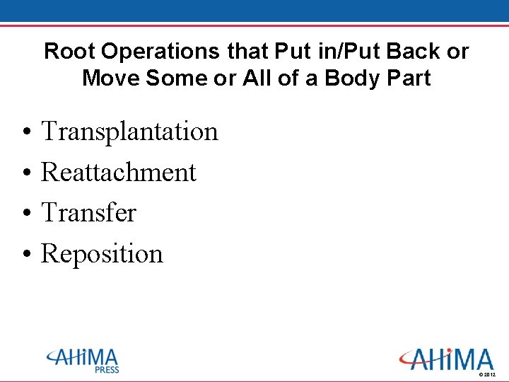 Root Operations that Put in/Put Back or Move Some or All of a Body Root Operations that Put in/Put Back or Move Some or All of a Body