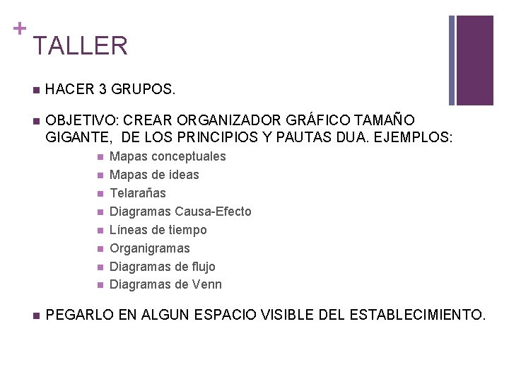 + TALLER HACER 3 GRUPOS. OBJETIVO: CREAR ORGANIZADOR GRÁFICO TAMAÑO GIGANTE, DE LOS PRINCIPIOS