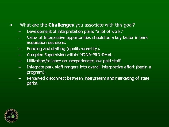 § What are the Challenges you associate with this goal? – – – –