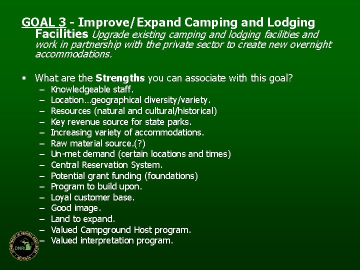 GOAL 3 - Improve/Expand Camping and Lodging Facilities Upgrade existing camping and lodging facilities