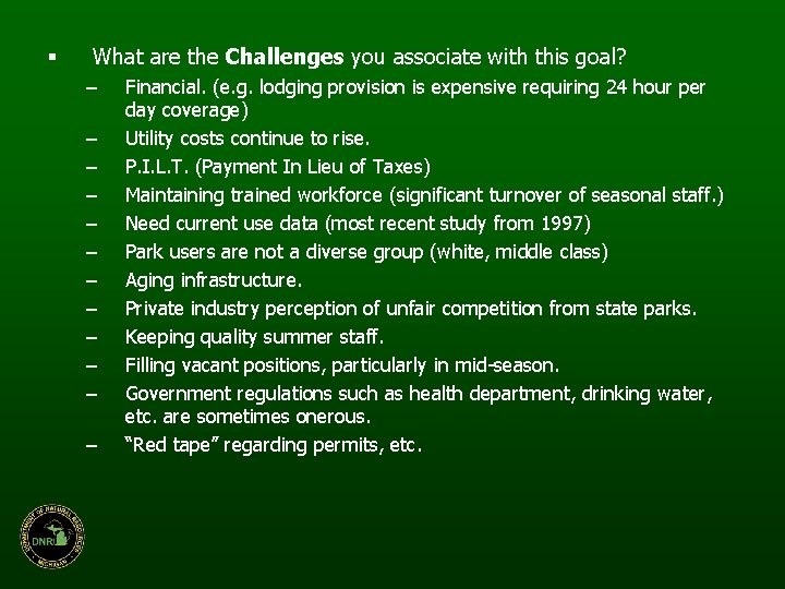 § What are the Challenges you associate with this goal? – – – Financial.