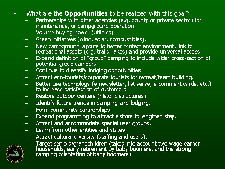 § What are the Opportunities to be realized with this goal? – – –