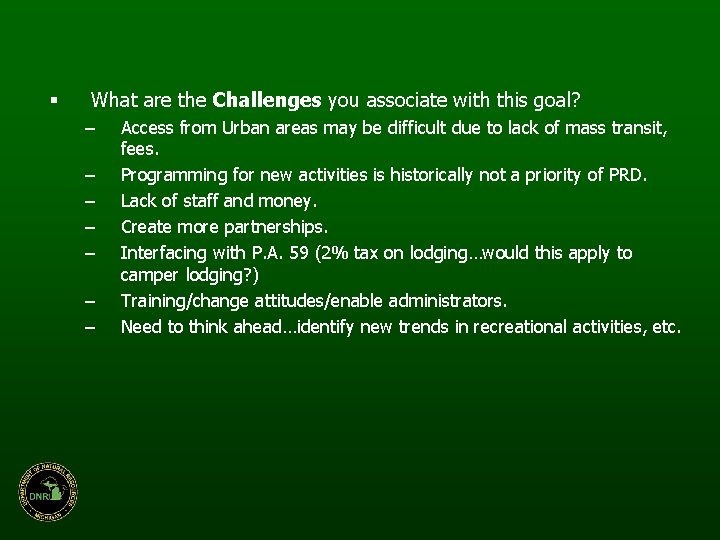 § What are the Challenges you associate with this goal? – – – –