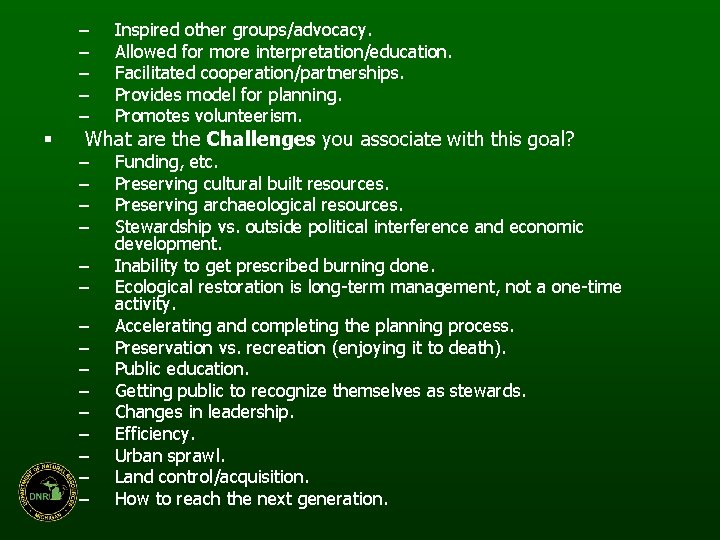 § – – – Inspired other groups/advocacy. Allowed for more interpretation/education. Facilitated cooperation/partnerships. Provides