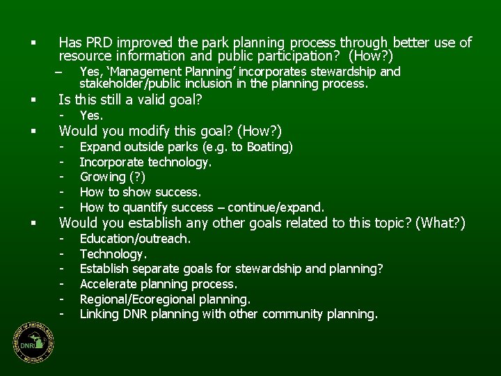 § Has PRD improved the park planning process through better use of resource information