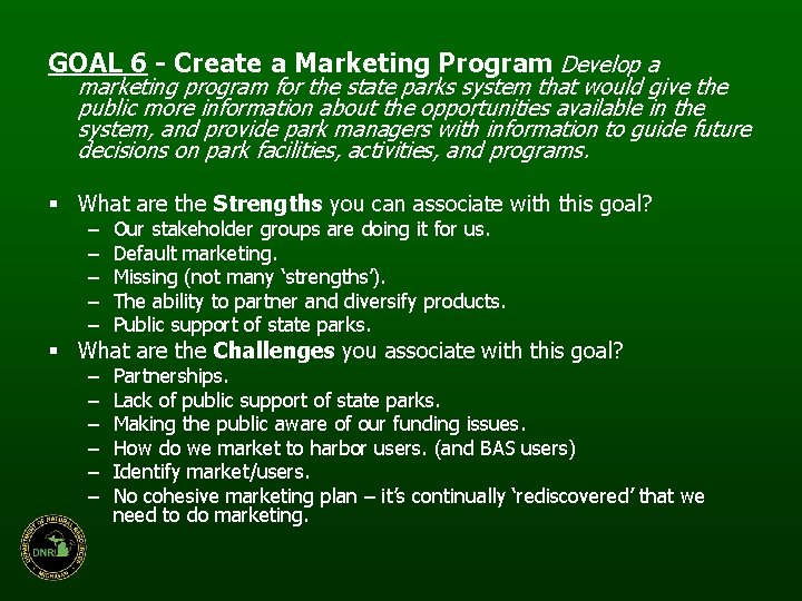 GOAL 6 - Create a Marketing Program Develop a marketing program for the state