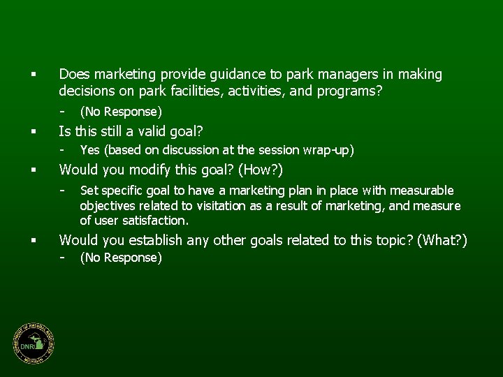 § § Does marketing provide guidance to park managers in making decisions on park