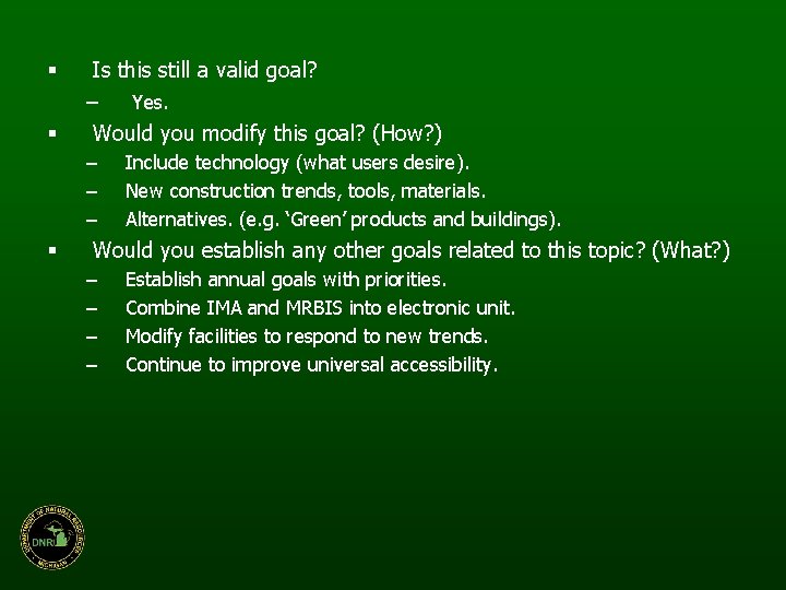 § § Is this still a valid goal? – Yes. Would you modify this