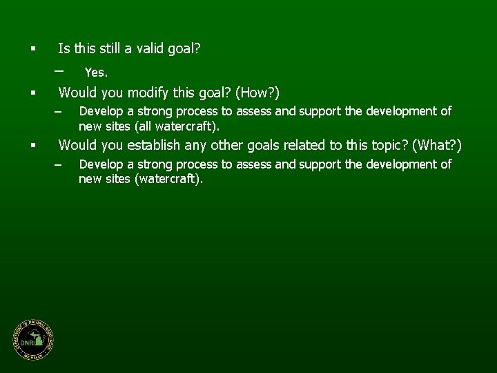 § Is this still a valid goal? – § Would you modify this goal?