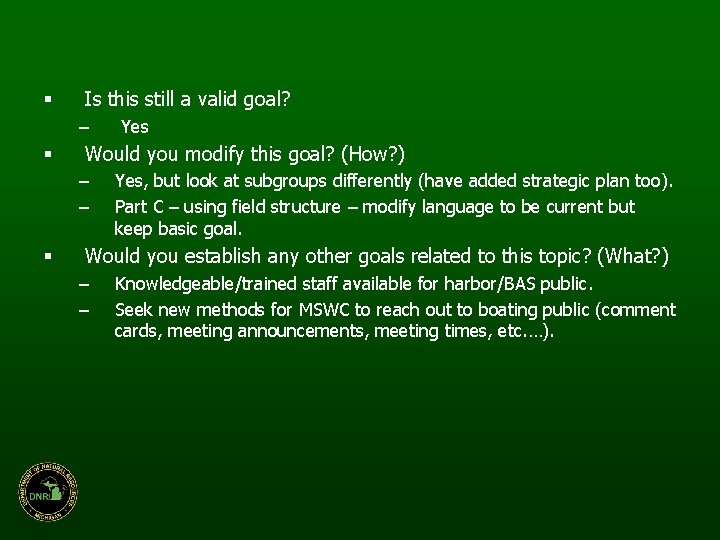 § Is this still a valid goal? – § Would you modify this goal?