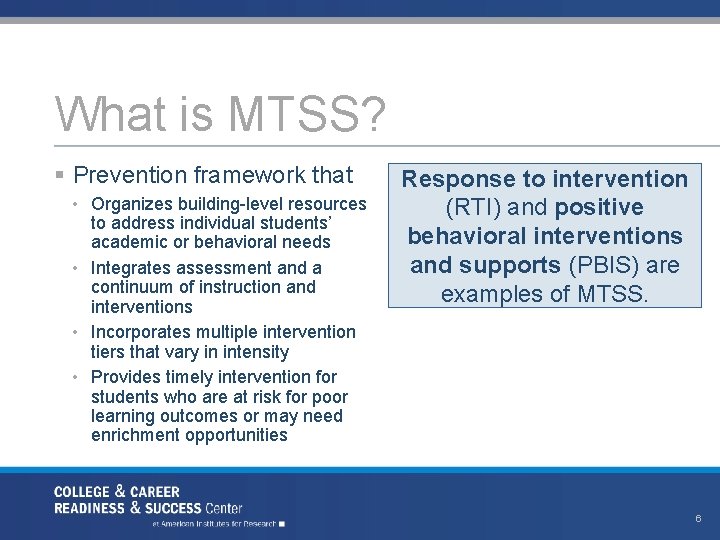 What is MTSS? § Prevention framework that • Organizes building-level resources to address individual