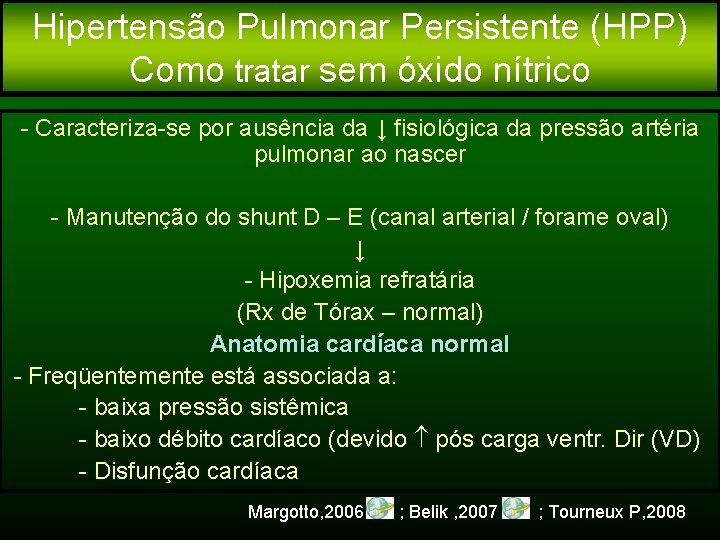 Hipertensão Pulmonar Persistente (HPP) Como tratar sem óxido nítrico - Caracteriza-se por ausência da