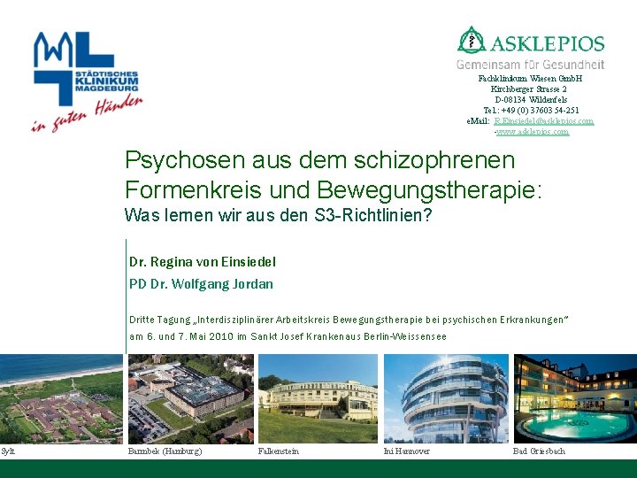 Fachklinikum Wiesen Gmb. H Kirchberger Strasse 2 D-08134 Wildenfels Tel. : +49 (0) 37603