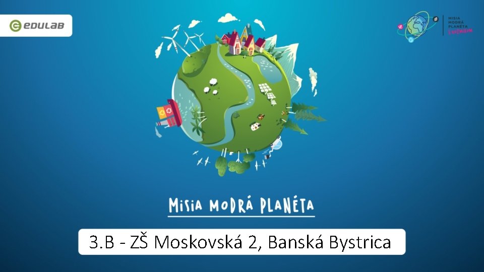 3. B - ZŠ Moskovská 2, Banská Bystrica 