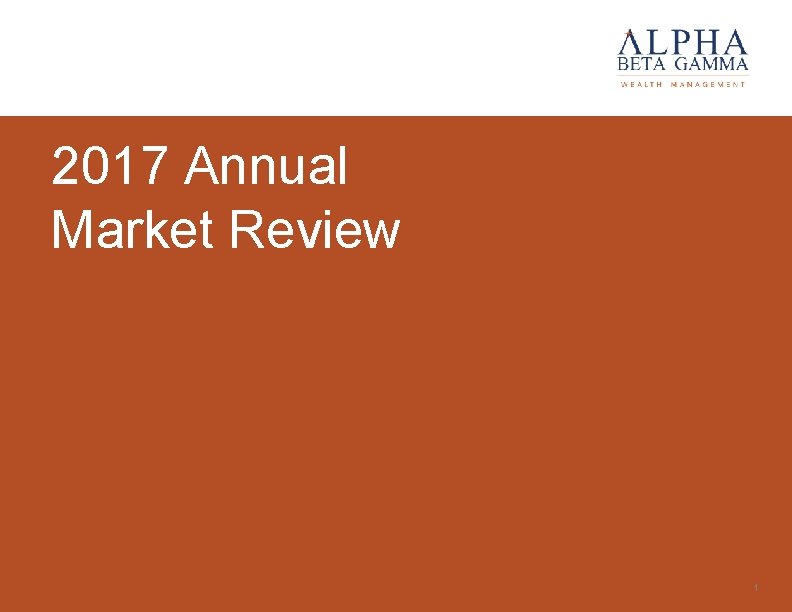 2017 Annual Market Review 1 