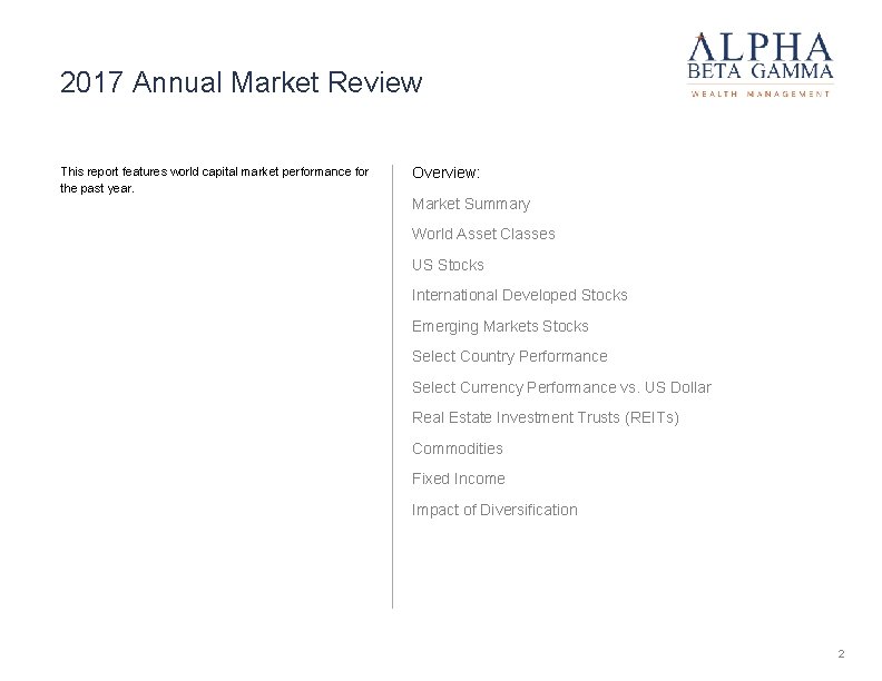 2017 Annual Market Review This report features world capital market performance for the past