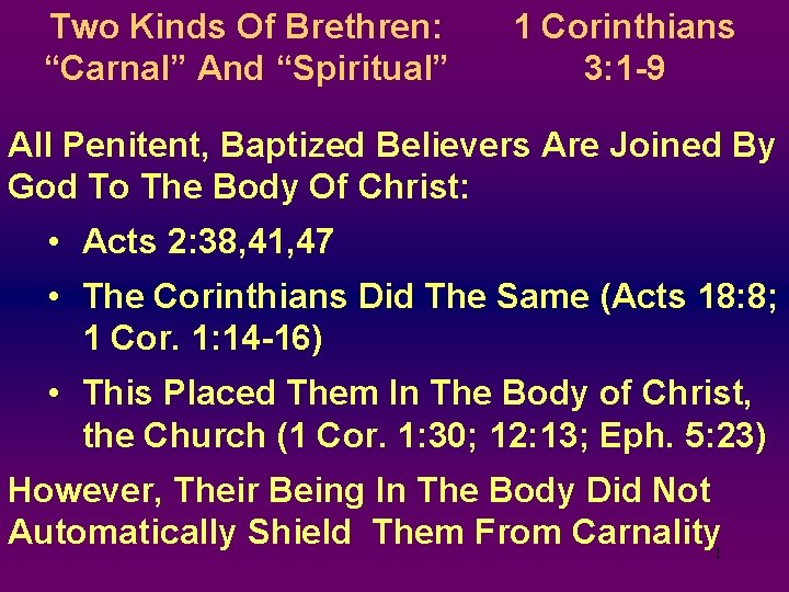 Two Kinds Of Brethren: “Carnal” And “Spiritual” 1 Corinthians 3: 1 -9 All Penitent,