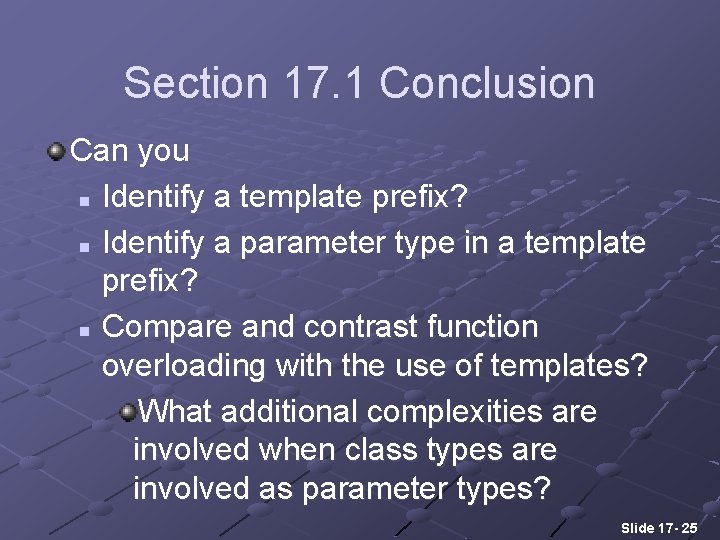 Section 17. 1 Conclusion Can you n Identify a template prefix? n Identify a