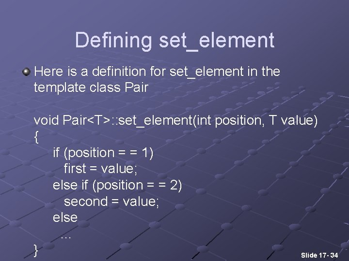 Defining set_element Here is a definition for set_element in the template class Pair void