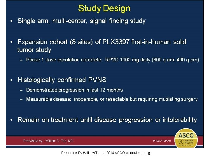 Study Design Presented By William Tap at 2014 ASCO Annual Meeting 