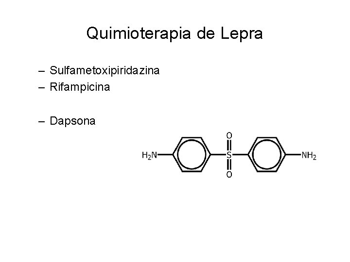 Quimioterapia de Lepra – Sulfametoxipiridazina – Rifampicina – Dapsona 