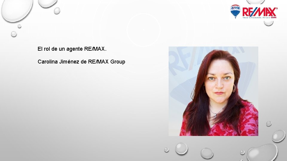 El rol de un agente RE/MAX. Carolina Jiménez de RE/MAX Group 