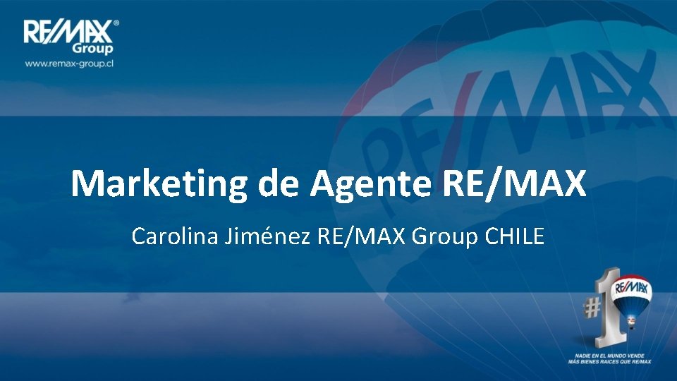 Marketing de Agente RE/MAX Carolina Jiménez RE/MAX Group CHILE 