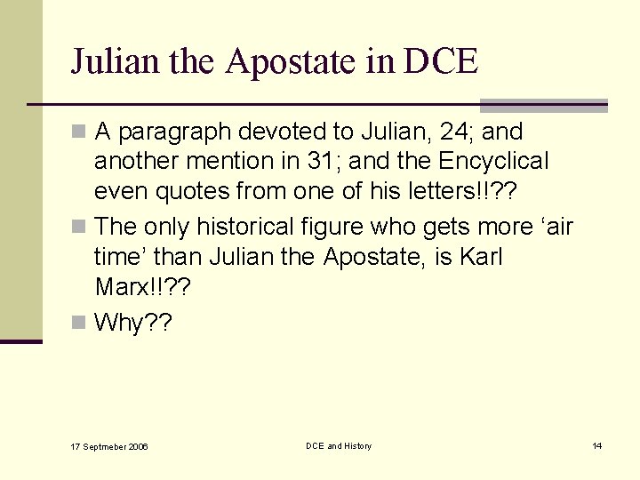 Julian the Apostate in DCE n A paragraph devoted to Julian, 24; and another