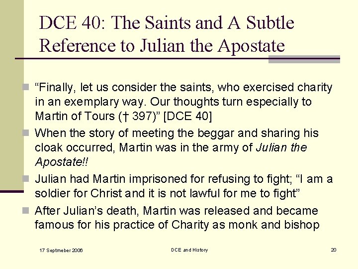 DCE 40: The Saints and A Subtle Reference to Julian the Apostate n “Finally,